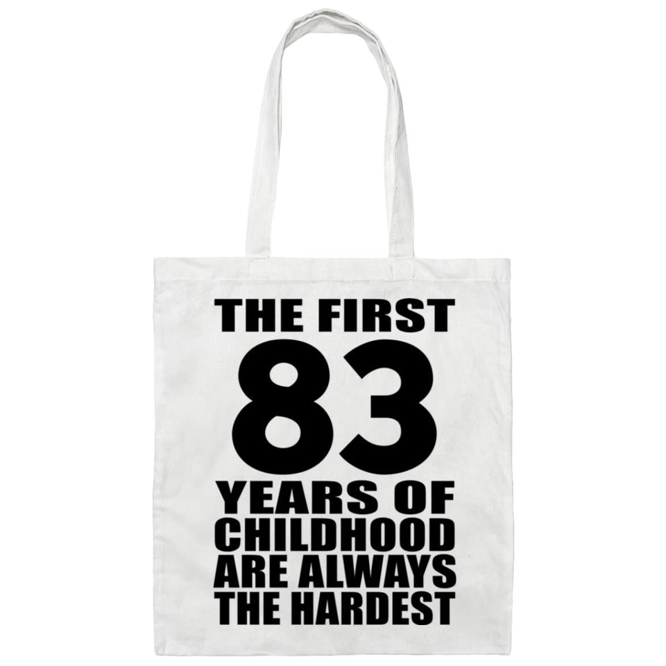 83rd Birthday First 83 Years of Childhood Are The Hardest - Tote Bag White