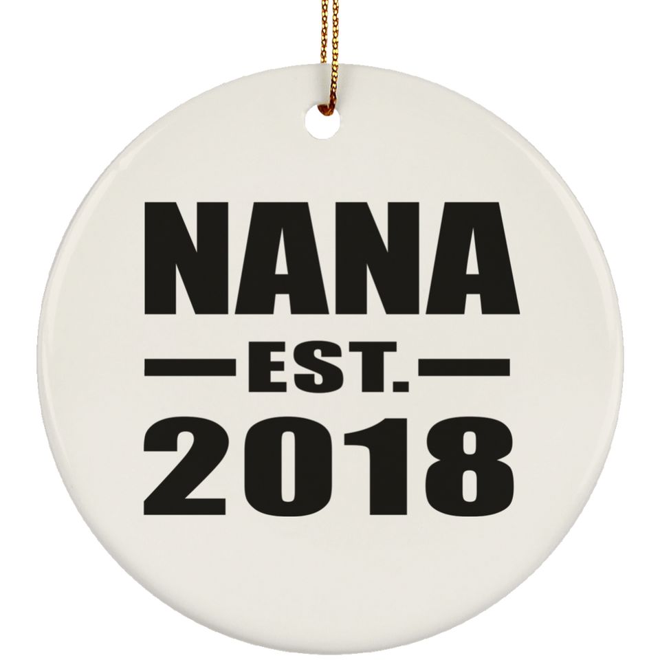 Nana Established EST. 2018 - Circle Ornament