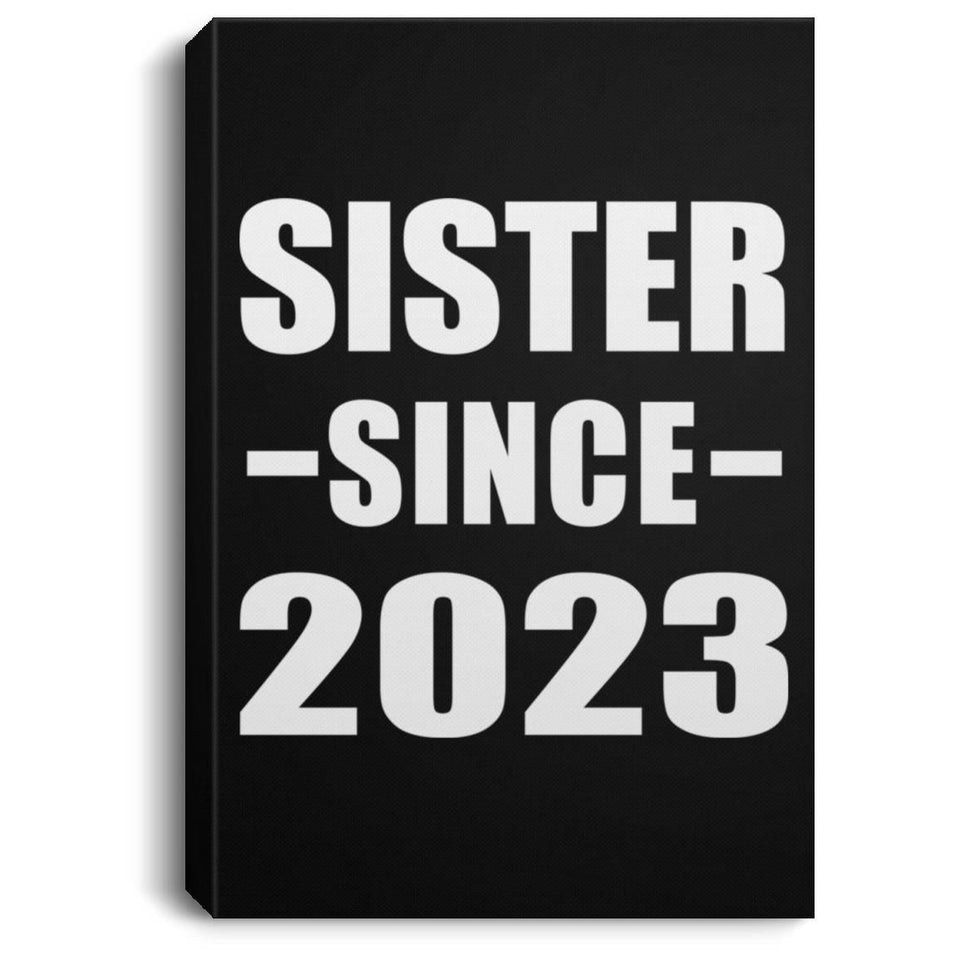 Sister Since 2023 - Canvas Portrait