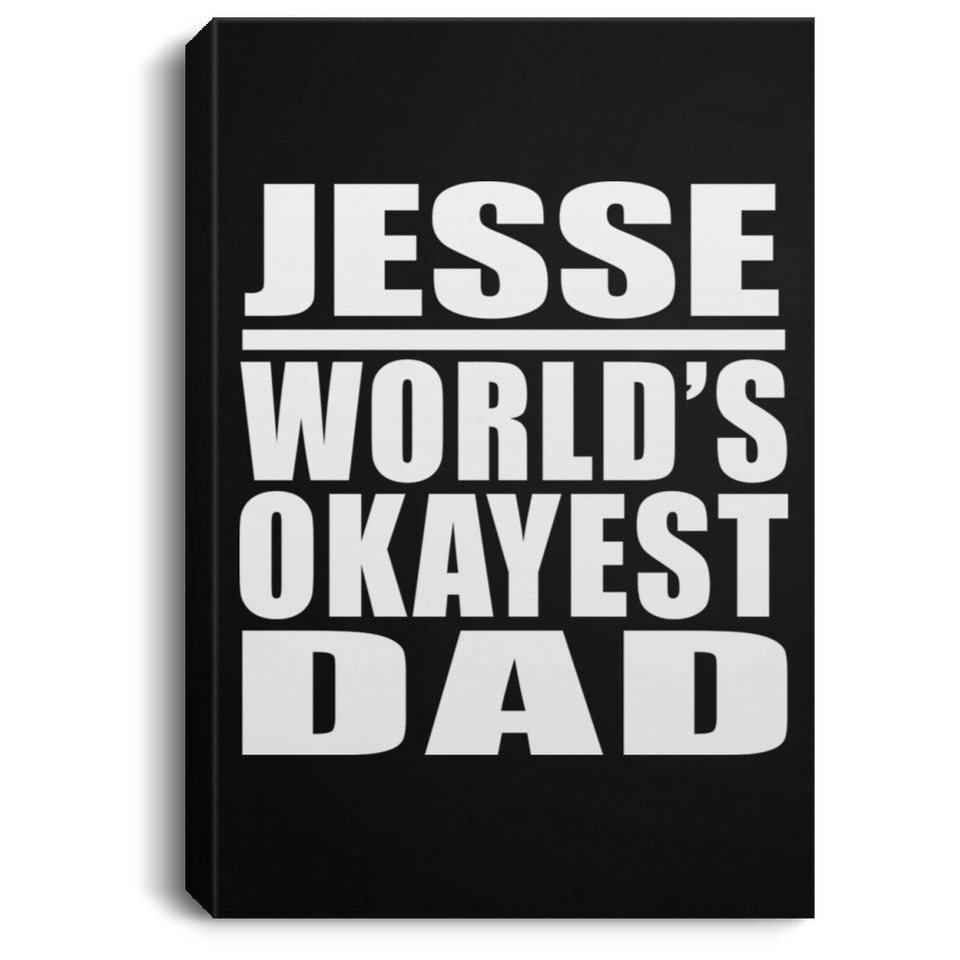 Jesse World's Okayest Dad - Canvas Portrait