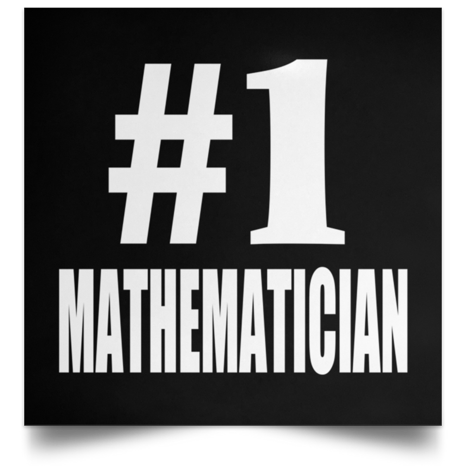 Number One #1 Mathematician - Poster Square