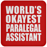 World's Okayest Paralegal Assistant - Drink Coaster
