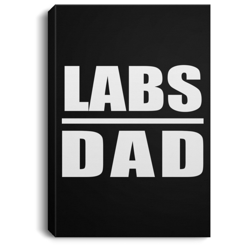 Labs Dad - Canvas Portrait