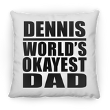 Dennis World's Okayest Dad - Throw Pillow