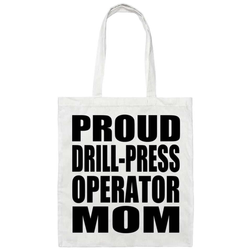 Proud Drill-Press Operator Mom - Tote Bag White