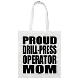 Proud Drill-Press Operator Mom - Tote Bag White
