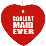 Coolest Maid Ever - Heart Ornament