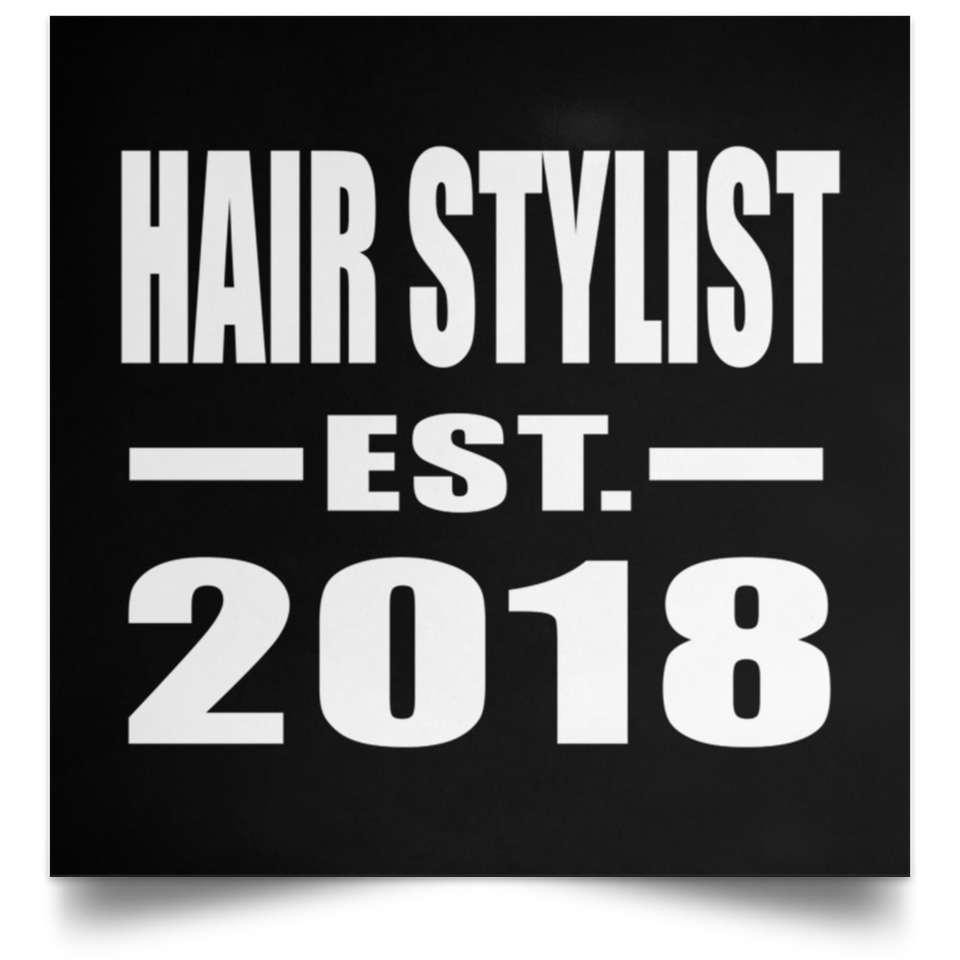 Hair Stylist Established EST. 2018 - Poster Square