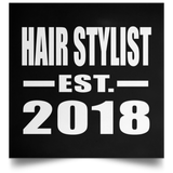 Hair Stylist Established EST. 2018 - Poster Square