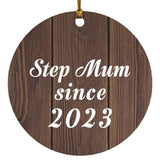 Step Mum Since 2023 - Circle Ornament D
