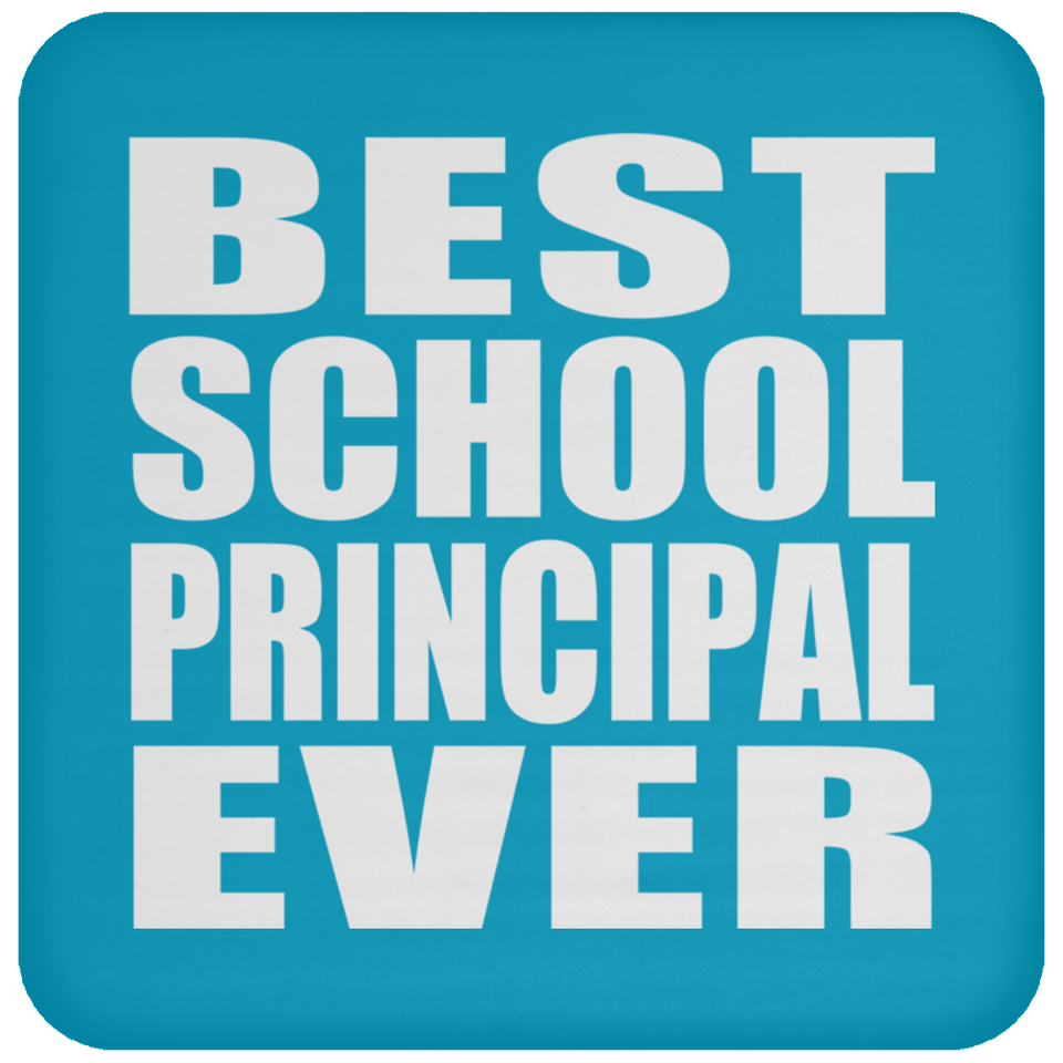 Best School Principal Ever - Drink Coaster