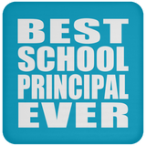 Best School Principal Ever - Drink Coaster