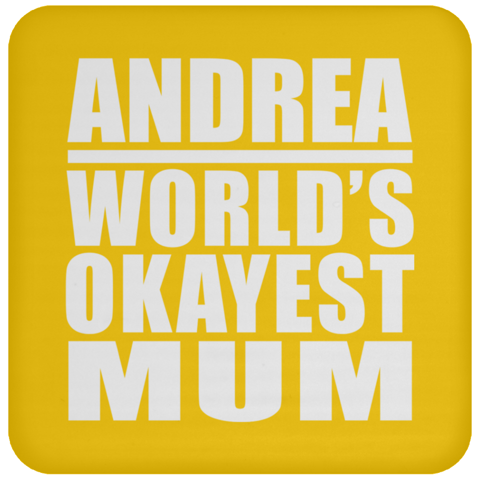 Andrea World's Okayest Mum - Drink Coaster