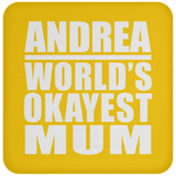 Andrea World's Okayest Mum - Drink Coaster