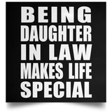 Being Daughter In Law Makes Life Special - Poster Square