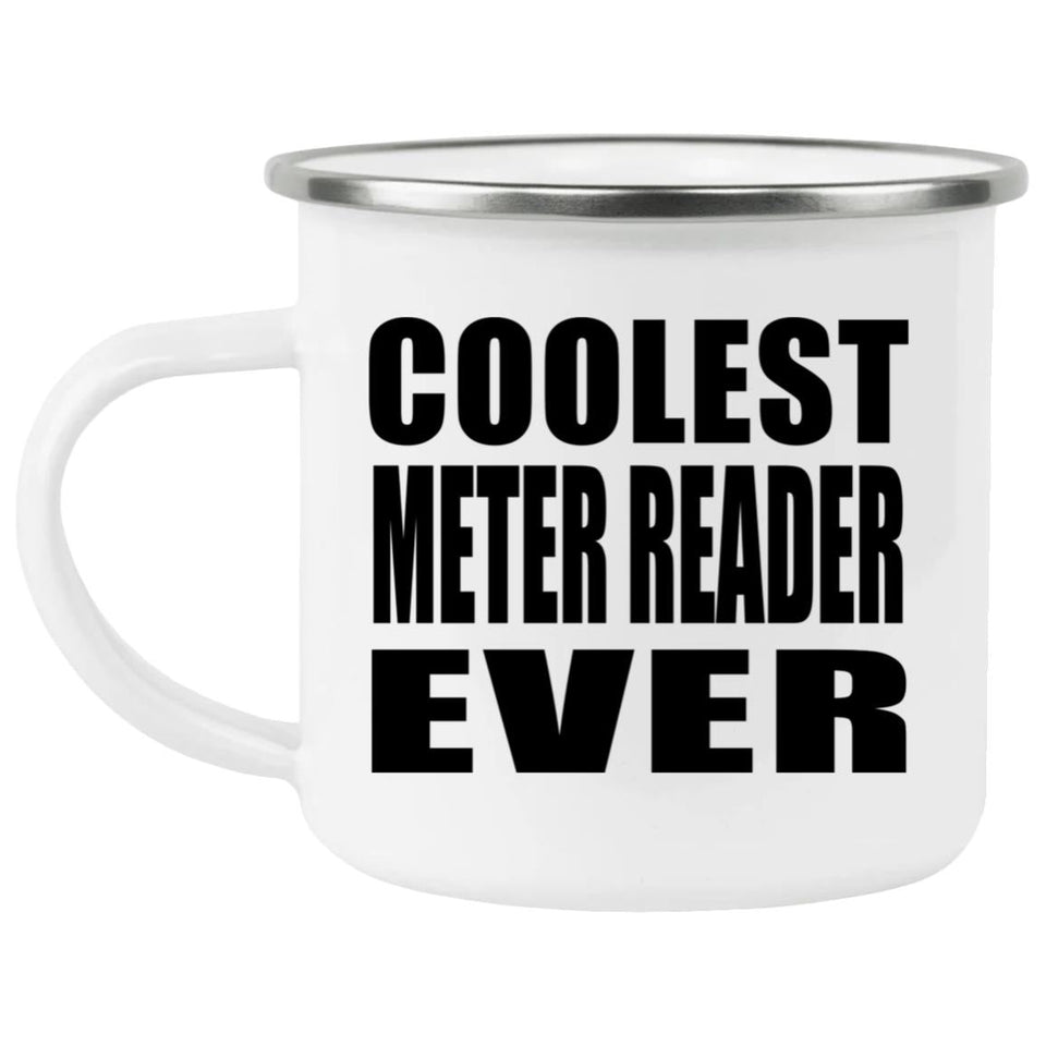 Coolest Meter Reader Ever - 12oz Camping Mug