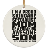 Proud Skincare Specialist Mom Of Awesome Son - Circle Ornament