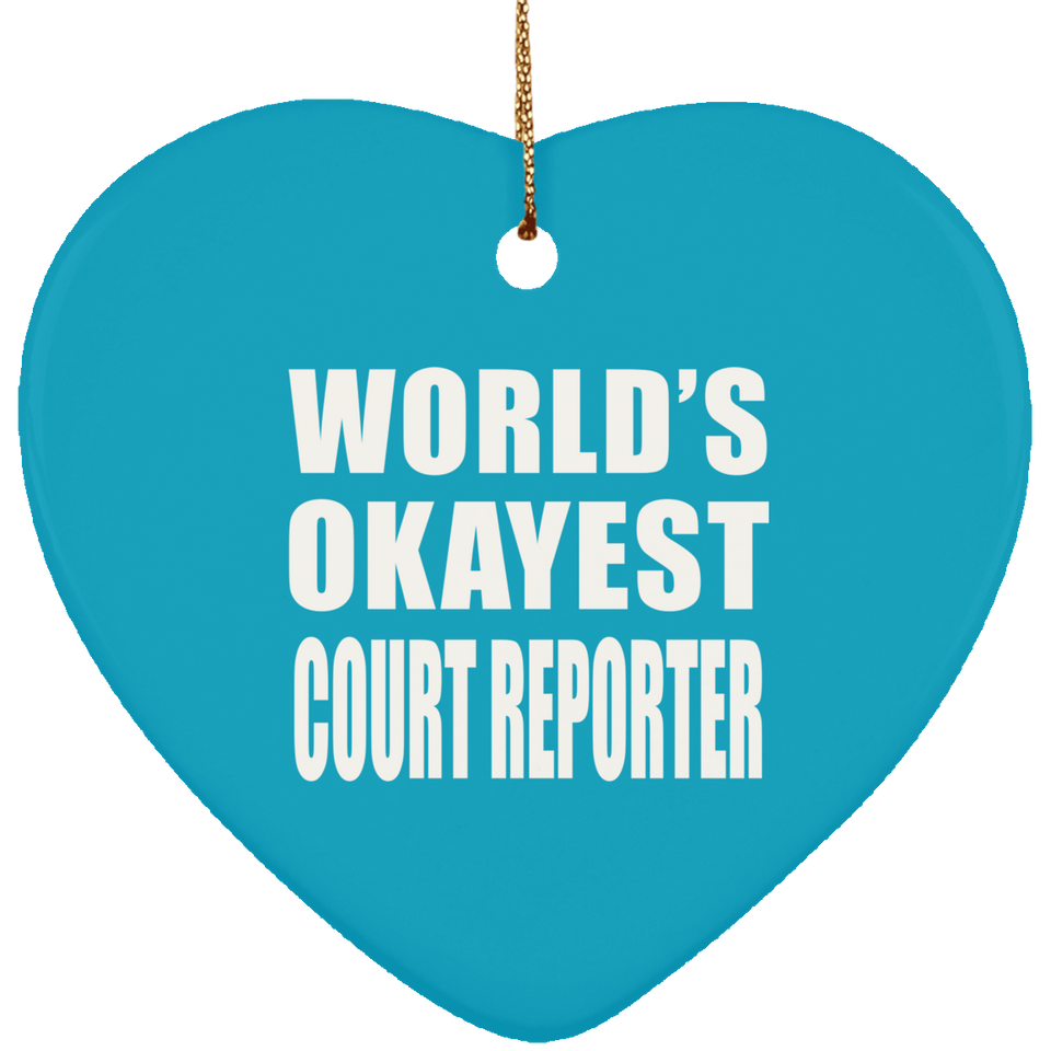 World's Okayest Court Reporter - Heart Ornament