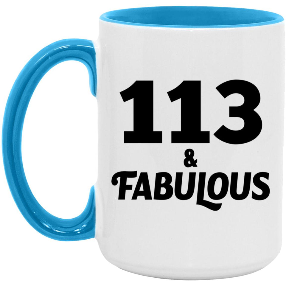 113th Birthday 113 & Fabulous - 15oz Accent Mug Blue