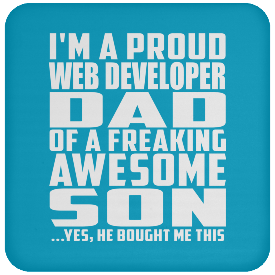 Proud Web Developer Dad Of Awesome Son - Drink Coaster
