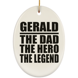 Gerald The Dad The Hero The Legend - Oval Ornament