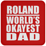Roland World's Okayest Dad - Drink Coaster