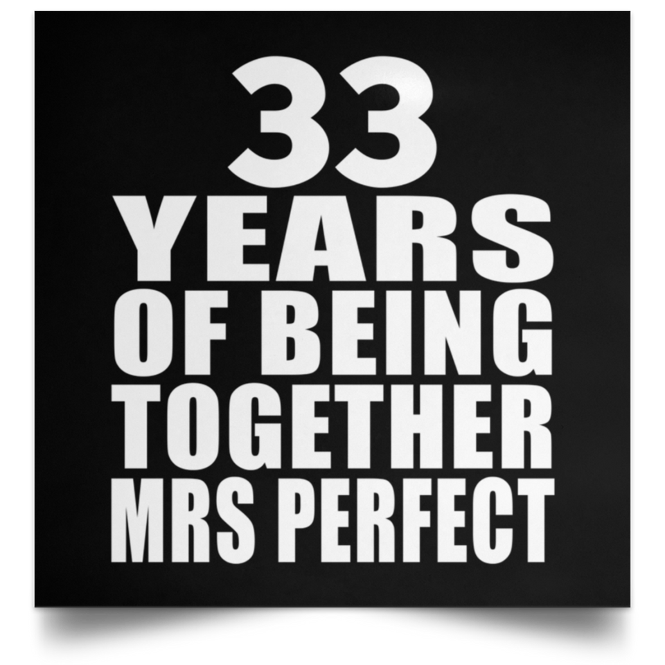 33rd Anniversary 33 Years Of Being Mrs Perfect - Poster Square