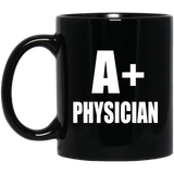 A+ Physician - 11oz Coffee Mug Black