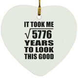 76th Birthday Took Square Root of 5776 Years To Look Good - Heart Ornament