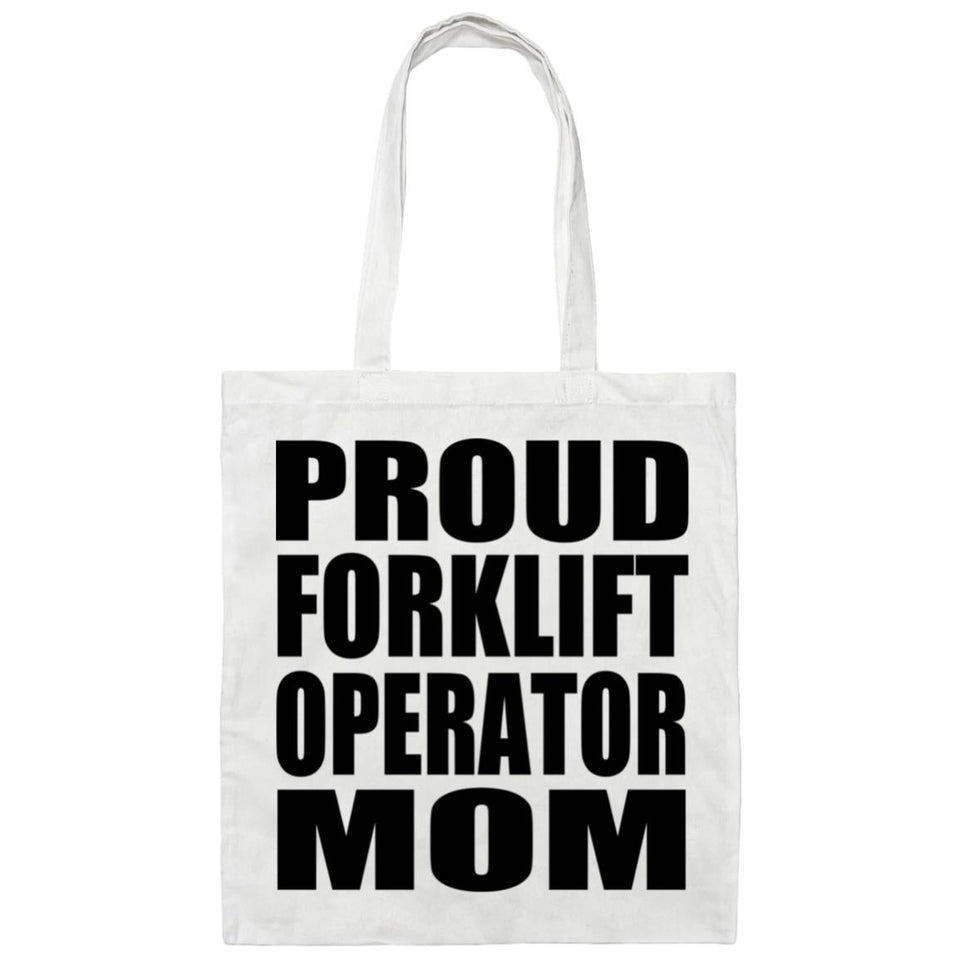 Proud Forklift Operator Mom - Tote Bag White