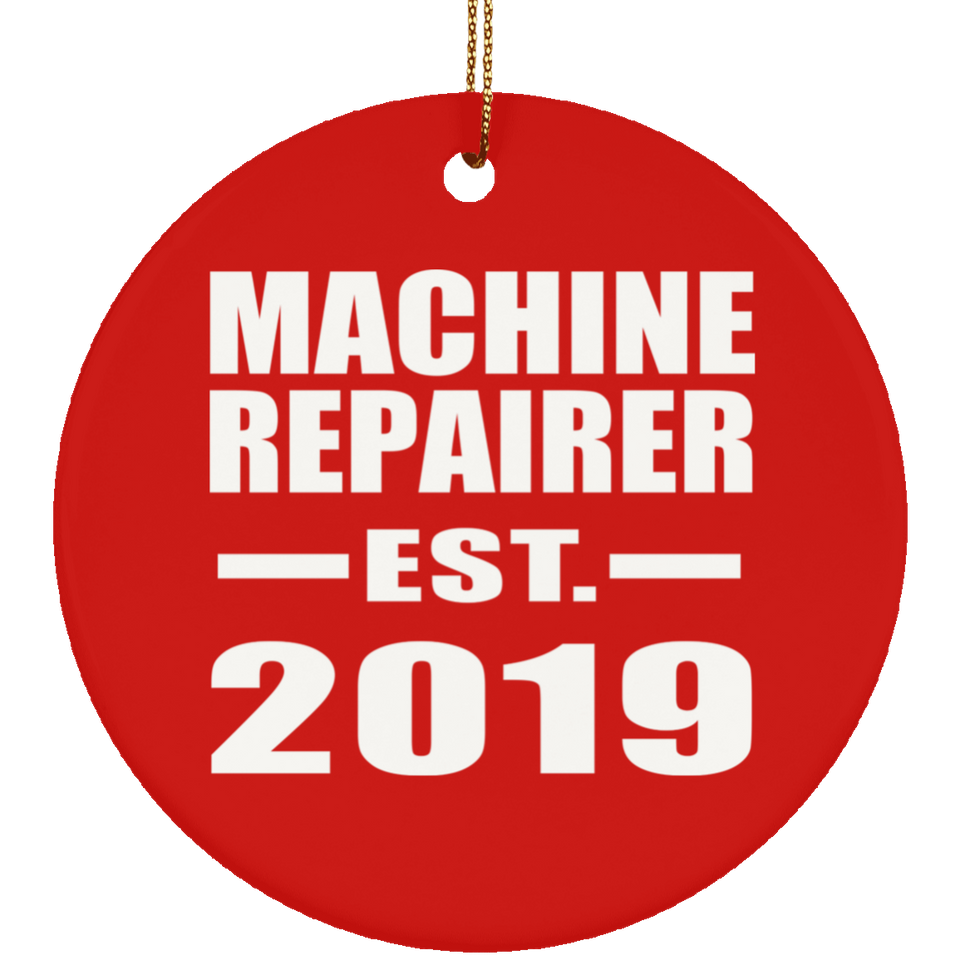 Machine Repairer Established EST. 2019 - Circle Ornament