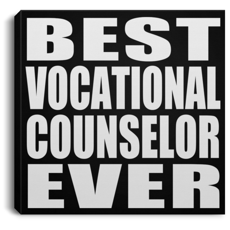 Best Vocational Counselor Ever - Canvas Square
