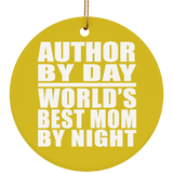Author By Day World's Best Mom By Night - Circle Ornament