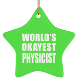 World's Okayest Physicist - Star Ornament