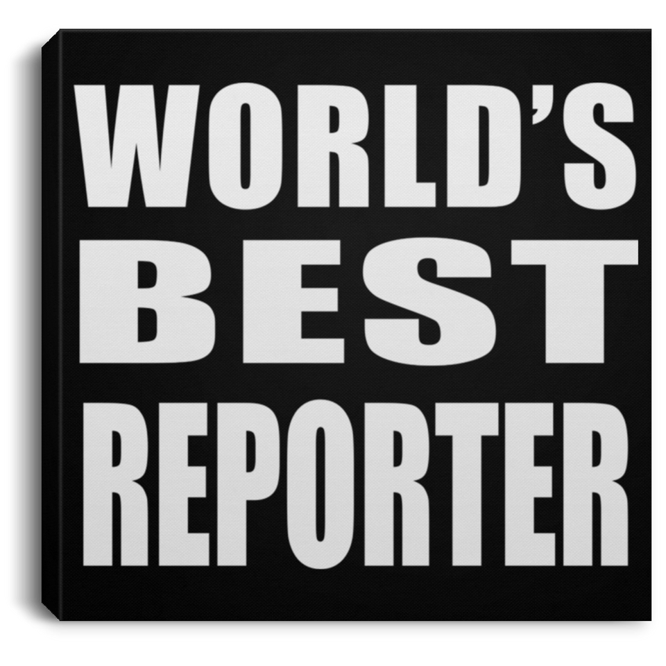 World's Best Reporter - Canvas Square
