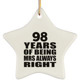 98th Anniversary 98 Years of Being Mrs Always Right - Star Ornament