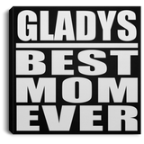 Gladys Best Mom Ever - Canvas Square
