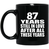 87th Anniversary 87 Years Still In Love After These Years - 11oz Coffee Mug Black