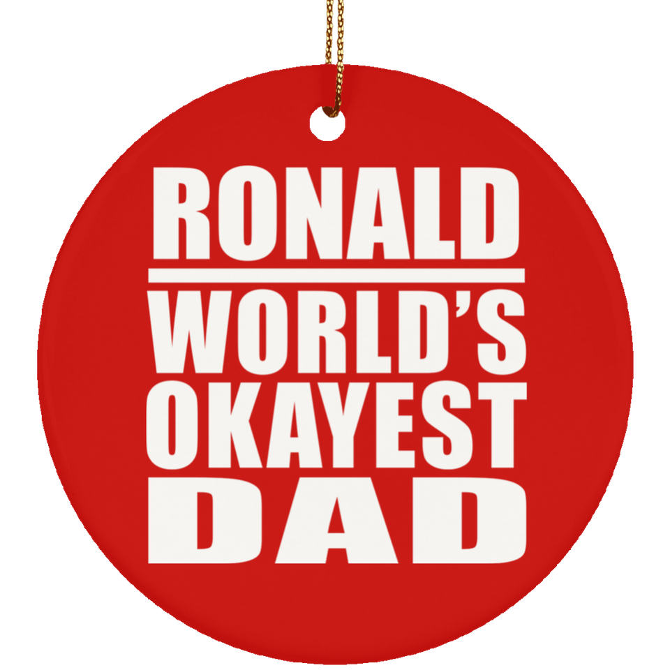 Ronald World's Okayest Dad - Circle Ornament