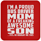 Proud Bus Driver Mom Of Awesome Son - Drink Coaster