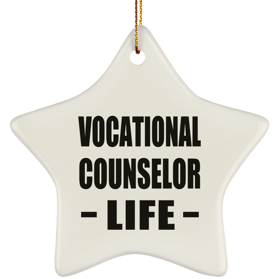 Vocational Counselor Life - Star Ornament