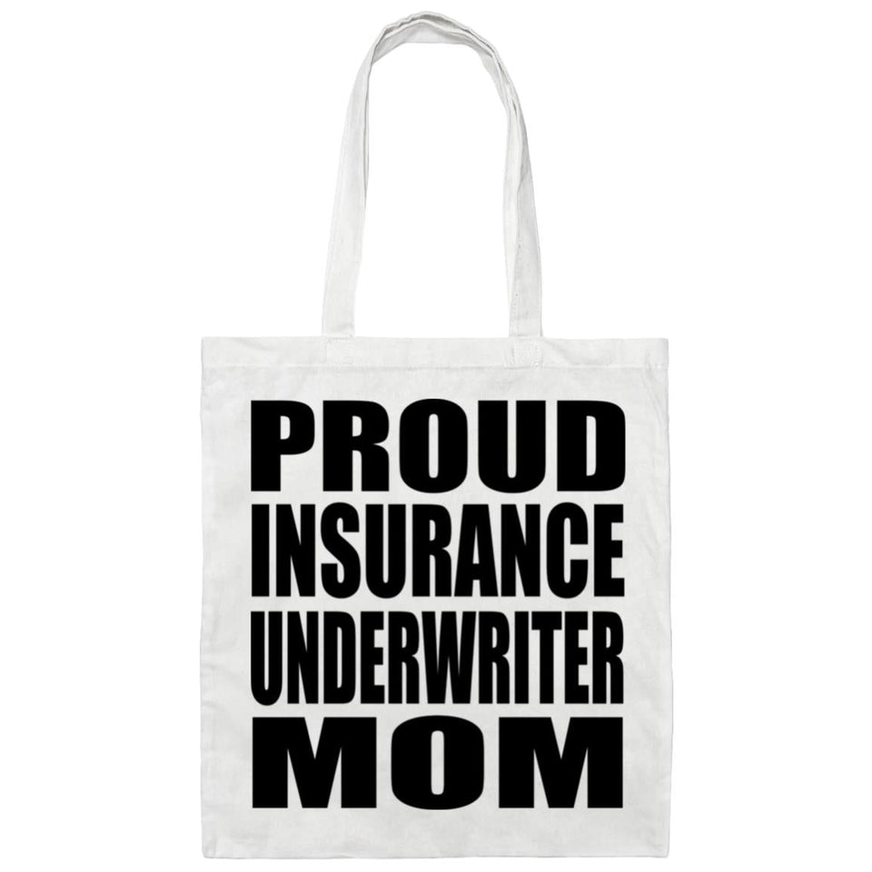 Proud Insurance Underwriter Mom - Tote Bag White