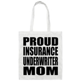 Proud Insurance Underwriter Mom - Tote Bag White