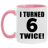 12th Birthday I Turned 6 Twice - 11oz Accent Mug Pink
