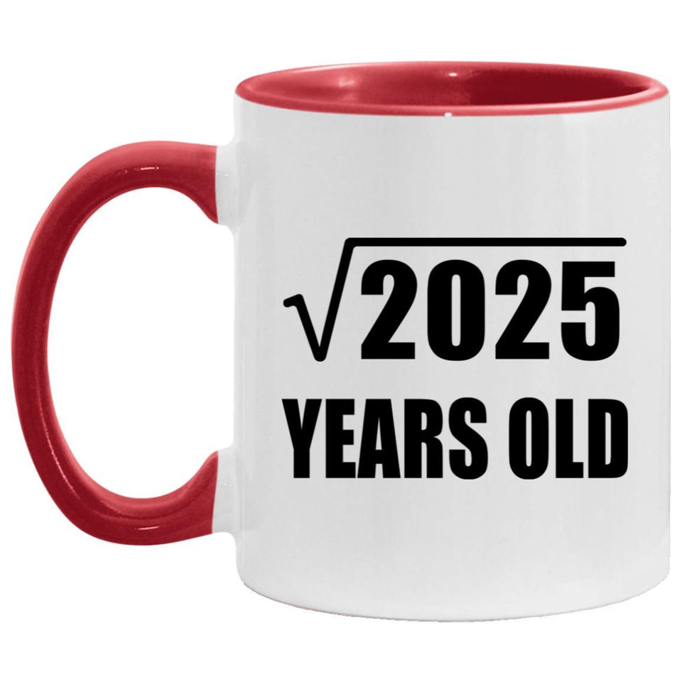 45th Birthday Square Root of 2025 Years Old - 11oz Accent Mug Red
