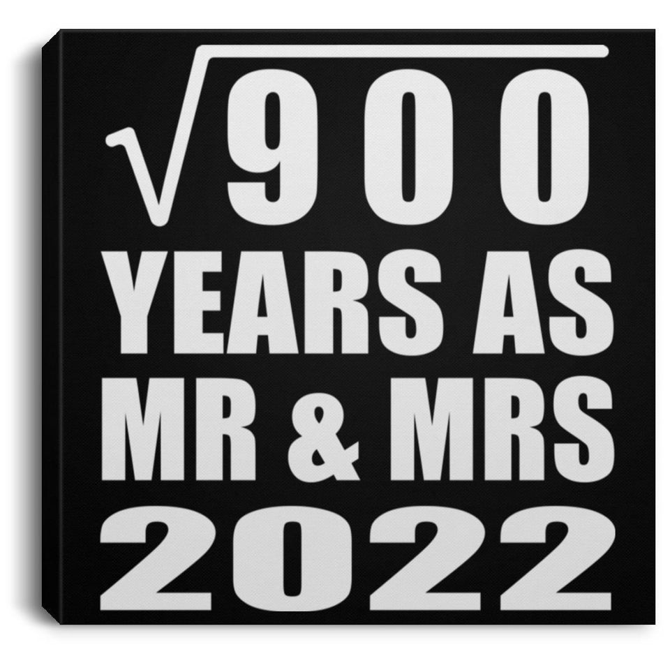 30th Anniversary Square Root of 900 Years As Mr & Mrs 2022 - Canvas Square