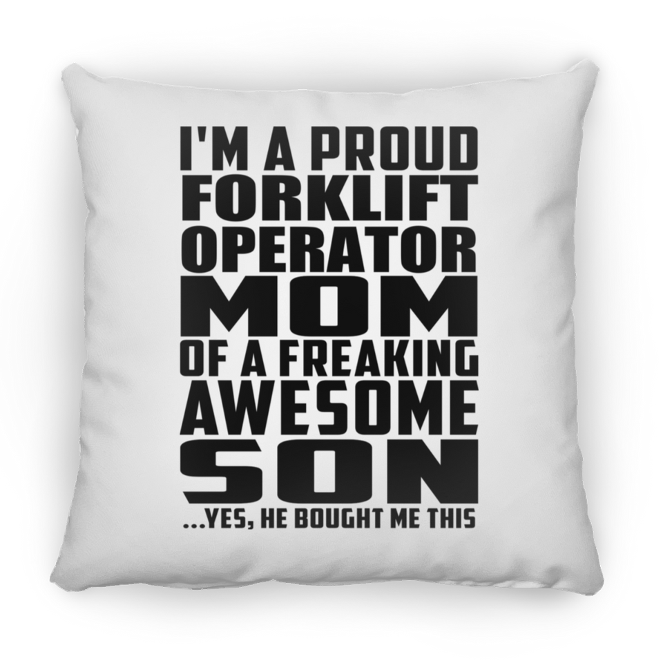 Proud Forklift Operator Mom Of Awesome Son - Throw Pillow