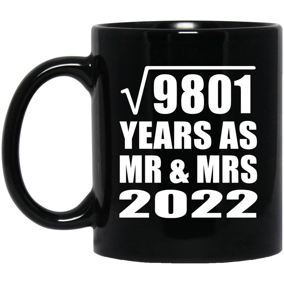 99th Anniversary Square Root of 9801 Years As Mr & Mrs 2022 - 11oz Coffee Mug Black