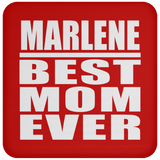 Marlene Best Mom Ever - Drink Coaster