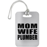 Mom Wife Plumber - Luggage Bag Tag